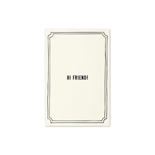 Hi Friend! | Greeting Card