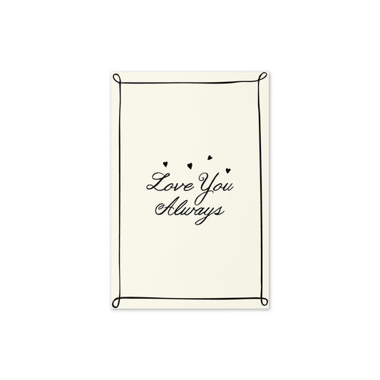Love You Always | Greeting Card